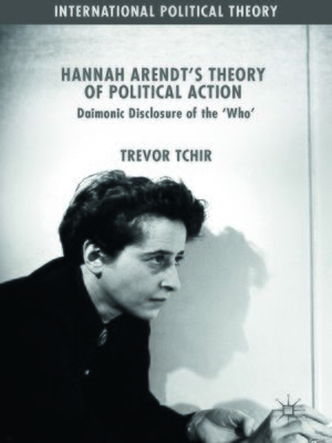 cover image of Hannah Arendt's Theory of Political Action